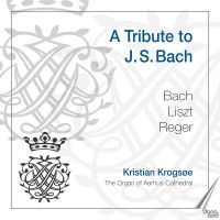A Tribute to J.S. Bach / Kristian Krogsøe
